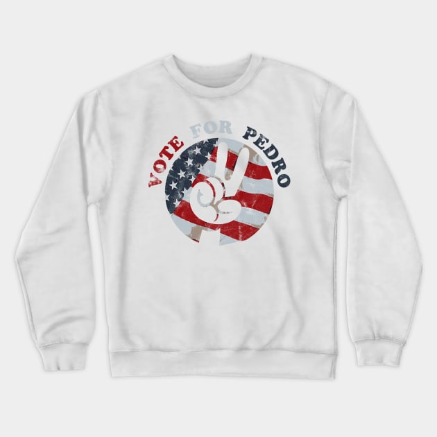 Vote for Pedro Retro Crewneck Sweatshirt by Rayrock76